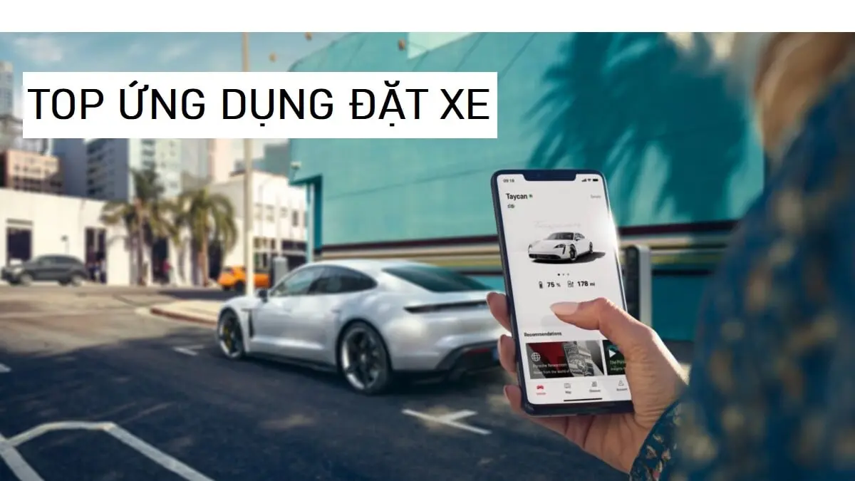 Giới thiệu TOP 10 app đặt xe rẻ nhất, uy tín nhất 2024